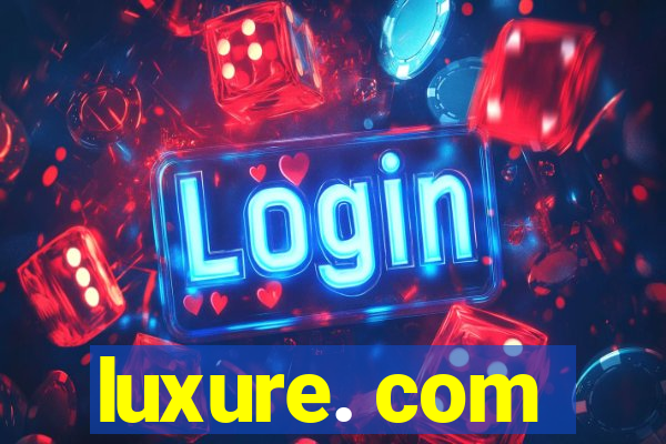 luxure. com